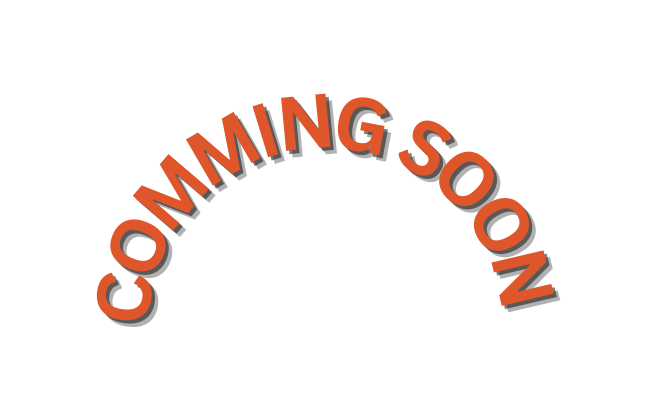 COMMING SOON