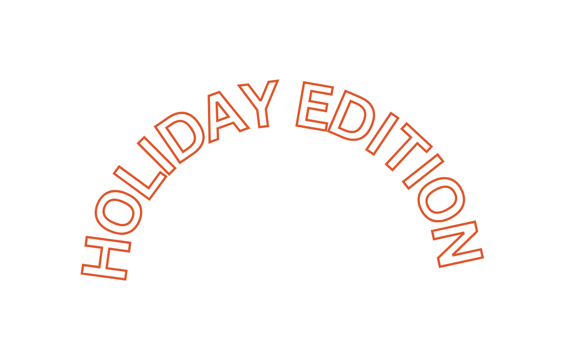 HOLIDAY EDITION